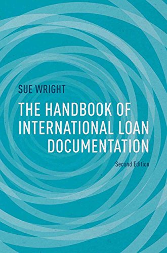 The Handbook of International Loan Documentation: Second Edition (Global Financial Markets)