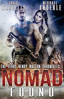 Nomad Found: A Kurtherian Gambit Series (Terry Henry Walton Chronicles Book 1) by [Martelle, Craig, Anderle, Michael]