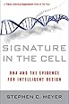 Signature in the Cell: DNA and the Evidence for Intelligent Design