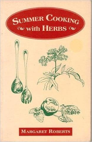 Summer Cooking With Herbs Margaret Roberts Sanmarie Harms - 