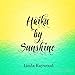 Haiku by Sunshine by Linda Kaywood