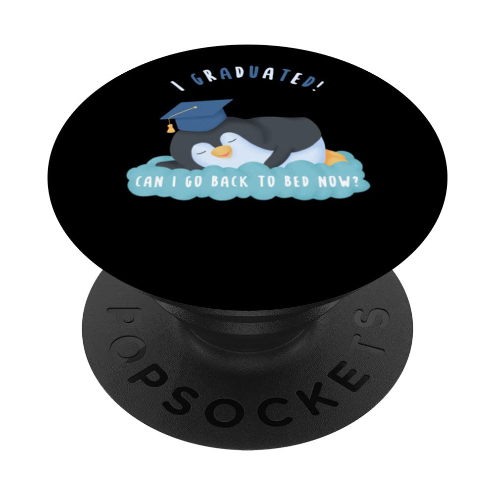 I Graduated Can I Go Back To Bed Now Penguin PopSockets Swappable PopGrip