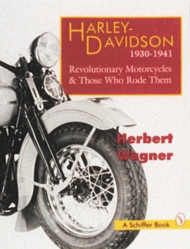 D0wnl0ad Harley Davidson Motorcycles, 1930-1941: Revolutionary Motorcycles and Those Who Made Them (Revolutio<br />R.A.R