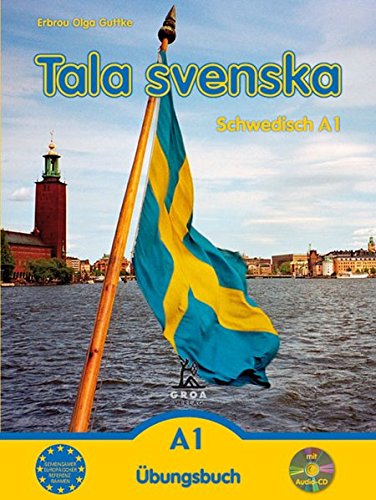 Tala svenska ï¿½ Schwedisch A1. Ãœbungsbuch mit CD