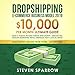 Dropshipping E-Commerce Business Model 2019: $10,000/Month Ultimate Guide - Make a Passive Income Fortune with Shopify, Amazon FBA, Affiliate Marketing, Retail Arbitrage, eBay and Social Media: Money Online from Home in 2019, Book 2 by