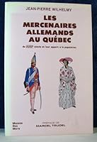 Les mercenaires allemands au Quebec du XVIIIe siecle et leur apport a la population 2920414100 Book Cover