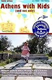 Athens with Kids (and not only) plus Jewish Athens & Greece by Tania J Kollias