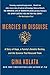Mercies in Disguise: A Story of Hope, a Family's Genetic Destiny, and the Science That Rescued Them