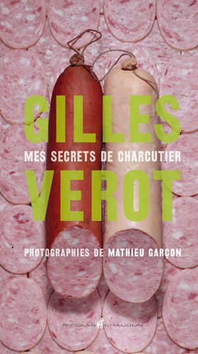 Gilles Verot, mes secrets de charcutier by (Hardcover)