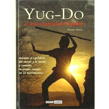 Yug-do: Descubre el equilibrio del cuerpo y la mente y controla tu propia energía en 22 movimientos (Mente, cuerpo y espíritu) Yug-do: Descubre el equilibrio del cuerpo y la mente y controla tu propia energía en 22 movimientos (Mente, cuerpo y espíritu)