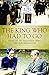 The King Who Had To Go: Edward Vlll, Mrs Simpson and the Hidden Politics of the Abdication Crisis