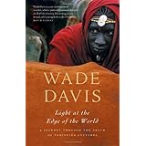 Light at the Edge of the World: A Journey Through the Realm of Vanishing Cultures