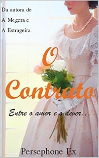 Livro O Contrato: Entre o Amor e o Dever...