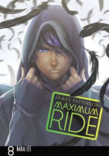 Maximum Ride: Manga Volume 8: 8