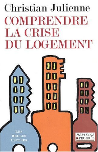 Comprendre la crise du logement