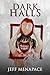 Dark Halls - A Horror Novel by