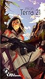 Terra 21 (Futurs incertains) (French Edition) by 