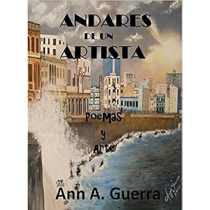 Andares de Un Artista: Poemas y Arte (Spanish Edition)