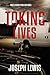 Taking Lives (The Lives Trilogy - Prequel)