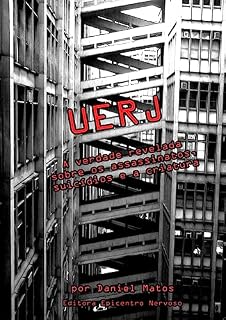 Livro UERJ: A verdade revelada sobre os assassinatos, suicídios e a criatura