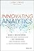 Innovating Analytics: How the Next Generation of Net Promoter Can Increase Sales and Drive Business Results