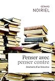 Penser avec, penser contre - Itinéraire d'un historien by 
