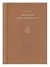 Creation and Cosmology: A Historical and Comparative Inquiry