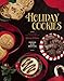 Holiday Cookies: Prize-Winning Family Recipes from the Chicago Tribune for Cookies, Bars, Brownies and More