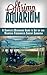 Shrimp Aquarium: A Complete Beginner's Guide to Setup and Maintain Freshwater Shrimp Aquarium (Shrimp Aquarium, Shrimp Keeping, Shrimp Farming, Aquarium, ... Aquariums, Aquariums Setup & maintenance)