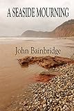 A Seaside Mourning (The Inspector Abbs Mysteries Book 1)