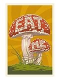Eat Me Mushroom Art Poster Print by Lantern Press, 18x24