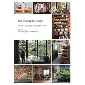 The Japanese House: Material Culture in the Modern Home (Materializing Culture)