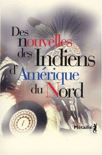Des  nouvelles des Indiens d'Amérique du Nord