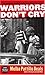 Warriors Don't Cry: A Searing Memoir of the Battle to Integrate Little Rock's Central High - Book by Melba Pattillo Beals