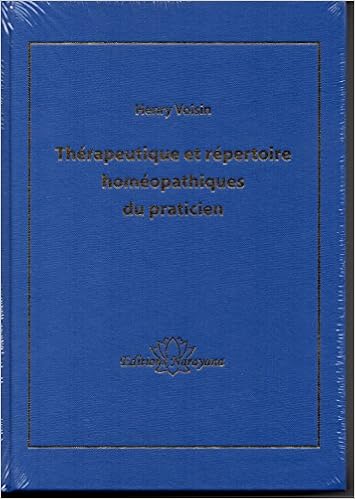 Amazon Fr Therapeutique Et Repertoire Homeopathiques Du Praticien Voisin H Livres