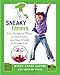 Sneaky Fitness: Fun, Foolproof Ways to Slip Fitness into Your Child's Everyday Life - Book by Missy Chase Lapine