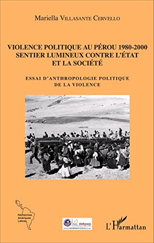 Violence politique au Pérou 1980-2000 sentier lumineux contre l'état et la société