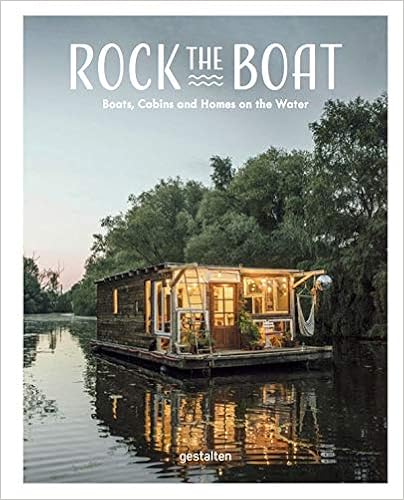 Rock the Boat: Boats, Cabins, and Homes on the Water