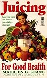 Juicing for Good Health by