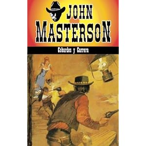 Cobardes y Carrera (Coleccion Oeste) (Volume 3) (Spanish Edition)