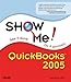Show Me QuickBooks 2005 by 