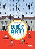 Eurêk'art ! : Le livre-jeu du regard by 