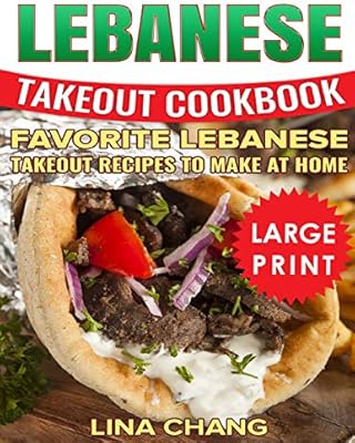 [DOC] Lebanese takeout cookbook favorite lebanese takeout recipes to make at home eng lish edition
