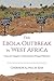 The Ebola Outbreak in West Africa: Corporate Gangsters, Multinationals, and Rogue Politicians