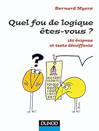 Quel fou de logique êtes-vous ?