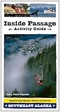Inside Passage Activity Guide: Exploring Major Ports of Call in Southeast Alaska