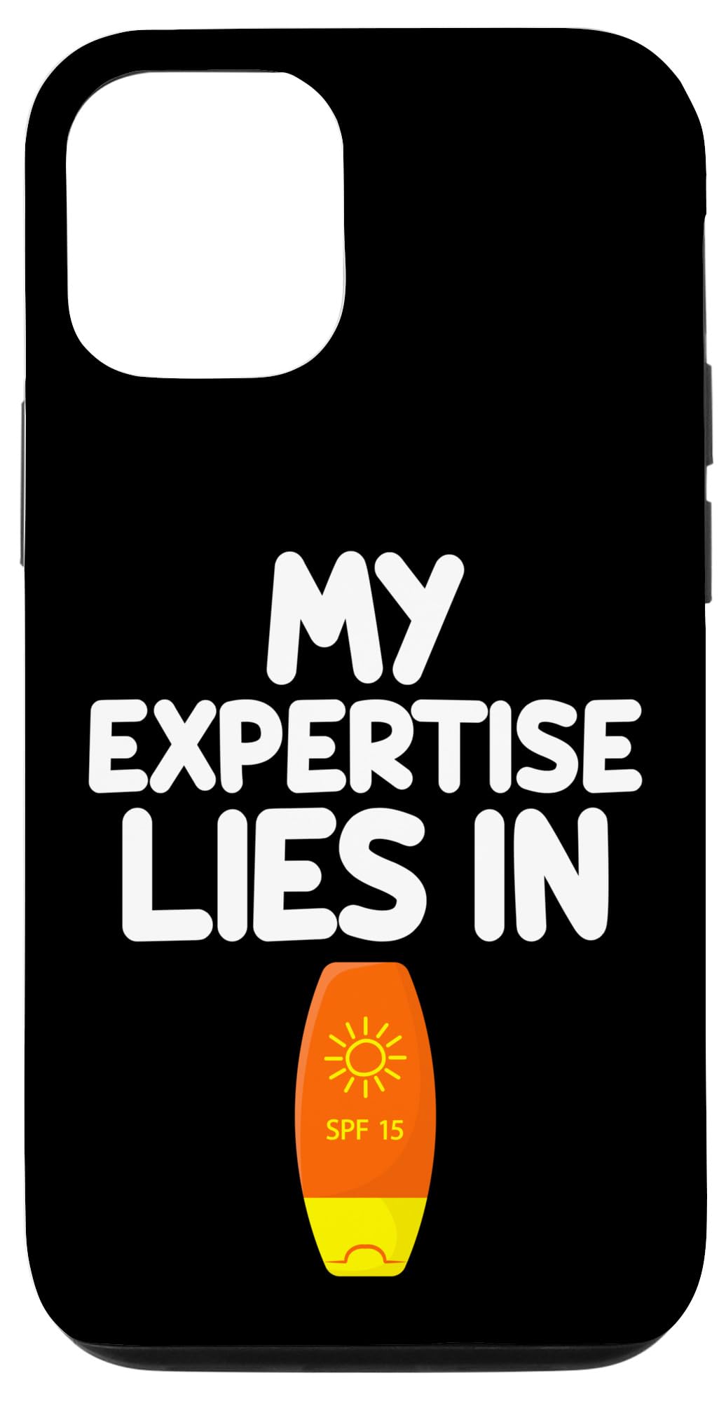 iPhone 13 Pro My Expertise Lies in Sunscreen Sunblock SPF UV Protection Case