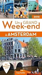 Un  grand week-end à Amsterdam