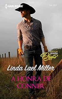 A honra de Conner (Harlequin Coleção Grandes Divas Livro 2) por [Miller, Linda Lael]
