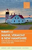 Fodor's Maine, Vermont & New Hampshire: with the Best Fall Foliage Drives & Scenic Road Trips (Full-color Travel Guide) by